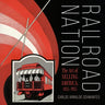 Railroad Nation: The Art of Selling America, 1825-1925