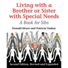 Living with a Brother or Sister with Special Needs: A Book for Sibs