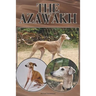 The Azawakh: A Complete and Comprehensive Beginners Guide To: Buying, Owning, Health, Grooming, Training, Obedience, Understanding