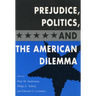 Prejudice, Politics, and the American Dilemma