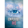 Unravel Me