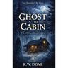 Ghost in the Cabin