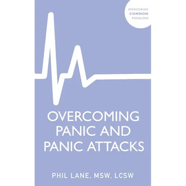 Overcoming Panic and Panic Attacks
