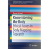 Remembering the Body: Ethical Issues in Body Mapping Research