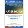 Aftershock: Protect Yourself and Profit in the Next Global Financial Meltdown