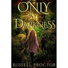 Only-By-Darkness