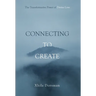 Connecting to Create: The Transformative Power of Divine Love