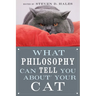 What Philosophy Can Tell You about Your Cat