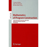 Mathematics of Program Construction: 10th International Conference, MPC 2010, Québec City, Canada, June 21-23, 2010, Proceedings