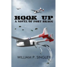 Hook Up: A Novel of Fort Bragg