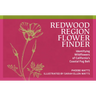 Redwood Region Flower Finder: Identifying Wildflowers of California's Coastal Fog Belt
