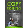 Copy Editing: 3-in-1 Guide to Master Copyediting, Copywriting, Writing Editing, Non-Fiction Writing & Edit Copy