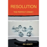 Resolution The Perfect Crime?