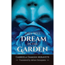 They Will Dream in the Garden