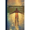 The Useful Life: A Crown to the Simple Life