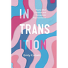 In Transition: Young Adult Literature and Transgender Representation