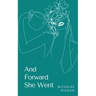 And Forward She Went