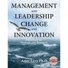 Management and Leadership Change and Innovation: Handbook for Students and Managers