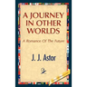 A Journey in Other Worlds