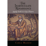 The Inarticulate Renaissance: Language Trouble in an Age of Eloquence