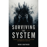 Surviving the System: A Guide to Navigating Ethical Violations and Workplace Injustice