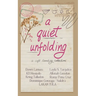 A Quiet Unfolding