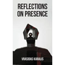 Reflections on Presence: In Five Days