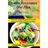 Insulin Resistance Diet Plan And Cookbook: the new complete guide to cure, treat insulin resistance with natural remedies. Lose Weight, Manage PCOS, a