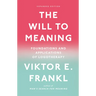 The Will to Meaning: Foundations and Applications of Logotherapy