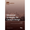 Advanced Strategies for Catalyst Design