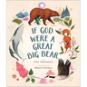 If God Were a Great Big Bear