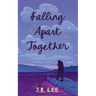 Falling Apart Together