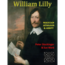 William Lilly: The Last Magician, Adept & Astrologer