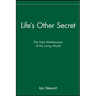 Life's Other Secret: The New Mathematics of the Living World