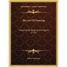The Art Of Dancing: Explained By Reading And Figures (1735)