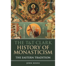 The T&t Clark History of Monasticism: The Eastern Tradition