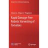 Rapid Damage-Free Robotic Harvesting of Tomatoes