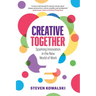 Creative Together: Sparking Innovation in the New World of Work