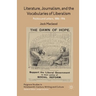Literature, Journalism, and the Vocabularies of Liberalism: Politics and Letters, 1886-1916