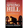The Battle of Spring Hill: Recollections of Confederate and Union Soldiers