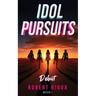 Idol Pursuits: Debut