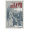 The Army Under Fire: The Politics of Antimilitarism in the Civil War Era