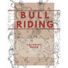 Bull Riding: A Coloring Book - Bucking Bulls with Male & Female Riders: Rodeo Sports Book for Adults and Children
