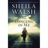 The Longing in Me: How Everything You Crave Leads to the Heart of God