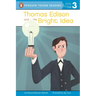 Thomas Edison and His Bright Idea