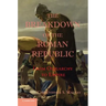 The Breakdown of the Roman Republic: From Oligarchy to Empire