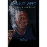 Dealing Weed: The Allen Ahee Story