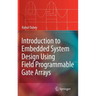 Introduction to Embedded System Design Using Field Programmable Gate Arrays