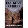 Creative Chaos: Inside the CIA's Covert War to Topple the Syrian Government