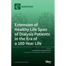 Extension of Healthy Life Span of Dialysis Patients in the Era of a 100-Year Life
